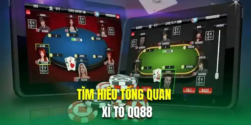 Tìm hiểu tổng quan về xì tố QQ88